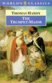 The Trumpet-Major (World's Classics)