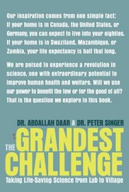 The Grandest Challenge: Taking Life-Saving Science from Lab to Village