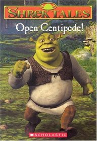Open Centipede! (Shrek Tales #3)