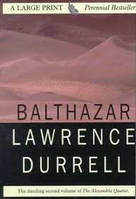 Balthazar: Book 2 of the Alexandria Quartet (Thorndike Press Large Print Perennial Bestsellers Series)