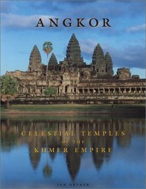 Angkor: Celestial Temples of the Khmer
