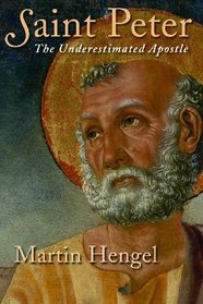 Saint Peter: The Underestimated Apostle