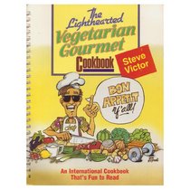 The Lighthearted Vegetarian Gourmet Cookbook