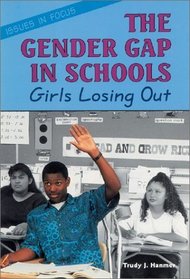 The Gender Gap in Schools: Girls Losing Out (Issues in Focus)