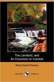 The Landlord, and An Excursion to Canada (Dodo Press)