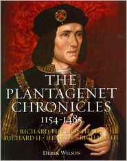 The Plantagenet Chronicles 1154-1485 (Richard the Lionheart, Richard II, Henry V, Richard III)