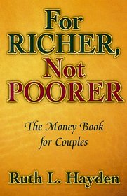 For Richer, Not Poorer - The Money Book for Couples