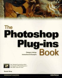 The Photoshop Plug-Ins Book: Choose the Right Plug-Ins for the Project