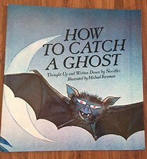How to Catch a Ghost: Big Book