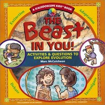 Beast in You! Activities and Questions to Explore Evolution (Kaleidoscope Kids Books)