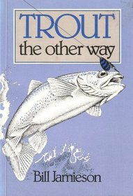 Trout: The other way