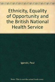 Ethnicity, Equality of Opportunity and the British National Health Service