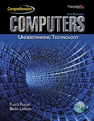 Computers: Understanding Technology-Comprehensive