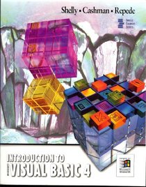 Introduction to Microsoft Visual Basic 4 (Shelly and Cashman Series)