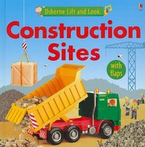 Construction Sites (Usborne Lift and Look Board Books)