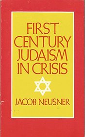 First-Century Judaism in Crisis