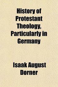 History of Protestant Theology, Particularly in Germany