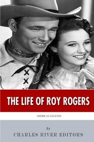American Legends: The Life of Roy Rogers