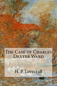 The Case of Charles Dexter Ward