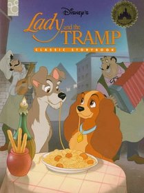 Disney's Lady and the Tramp: Classic Storybook