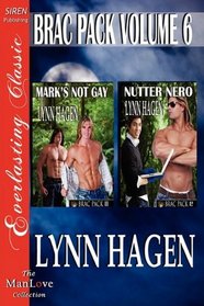 Brac Pack, Vol 6: Mark's Not Gay / Nutter Nero