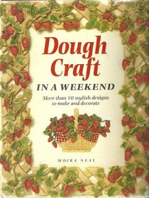 Dough Craft in a Weekend (Crafts in a Weekend)