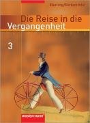 Die Reise in die Vergangenheit 3. Schlerband. Berlin, Brandenburg, Sachsen-Anhalt und Thringen