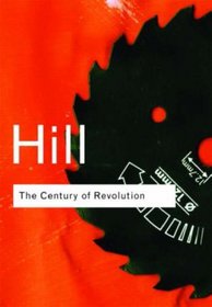 The Century of Revolution 1603-1714 (Routledge Classics)