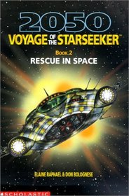 Rescue in Space (2050 Voyage of the Star Seeker)