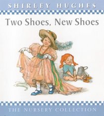 'TWO SHOES, NEW SHOES (THE NURSERY COLLECTION)'