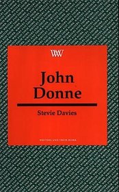 John Donne (Writers and Their Works)