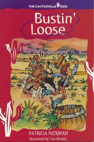 Bustin' Loose (The Cactusville Kids)
