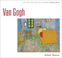 Van Gogh : Artist in Focus (Artists in Focus)