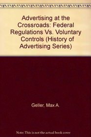 ADVERTISING AT CROSSROADS: (History of Advertising Series)