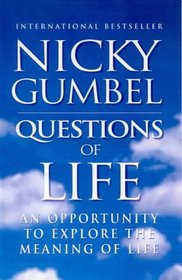 QUESTIONS OF LIFE: AN OPPORTUNITY TO EXPLORE THE MEANING OF LIFE