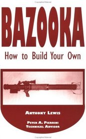 Bazooka : How To Build Your Own
