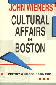 Cultural Affairs in Boston: Poetry and Prose 1956-1985