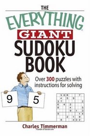 The Everything Giant Sudoku Book: Over 300 Puzzles with Instructions for Solving (Everything: Sports and Hobbies) (Everything: Sports and Hobbies)