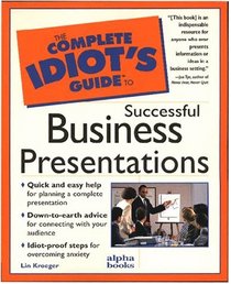 The Complete Idiot's Guide to Successful Business Presentation