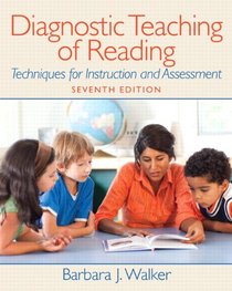 Diagnostic Teaching of Reading: Techniques for Instruction and Assessment Plus MyEducationLab with Pearson eText (7th Edition)