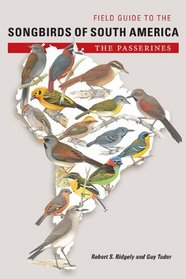 Field Guide to the Songbirds of South America: The Passerines (Mildred Wyatt-Wold Series in Ornithology)