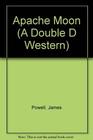 Apache Moon (A Double D Western)