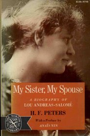 My Sister, My Spouse: A Biography of Lou Andreas-Salom-E (The Norton Library, N748)