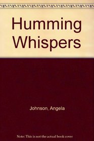 Humming Whispers