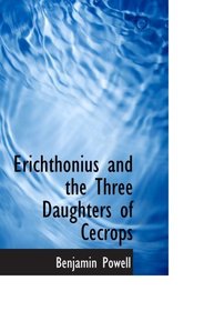 Erichthonius and the Three Daughters of Cecrops