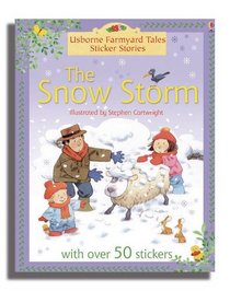 The Snow Storm (Farmyard Tales Sticker Storybooks)