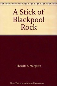 A Stick of Blackpool Rock