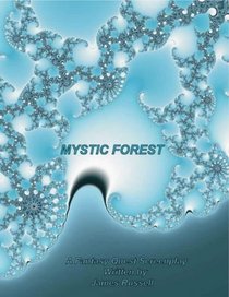 Mystic Forest Screenplay: A Fantasy Quest Children's Story