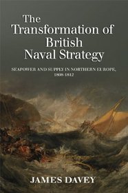 The Transformation of British Naval Strategy