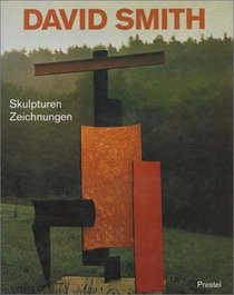 David Smith, Skulpturen, Zeichnungen (German Edition)